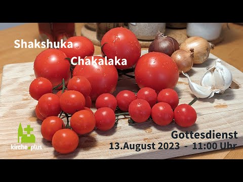 Shakshuka - Chakalaka - Gottesdienst am 13. August 2023 um 11 Uhr | Kirche.plus