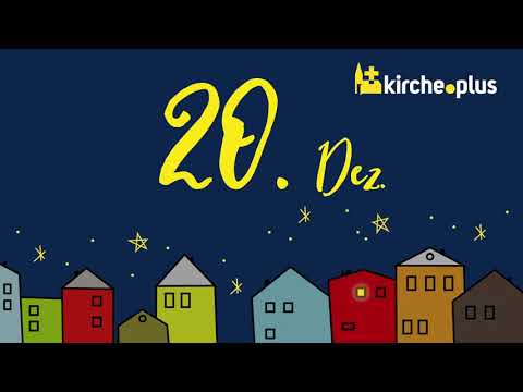 Macht hoch die Tür - Adventskalender - 20. Dezember