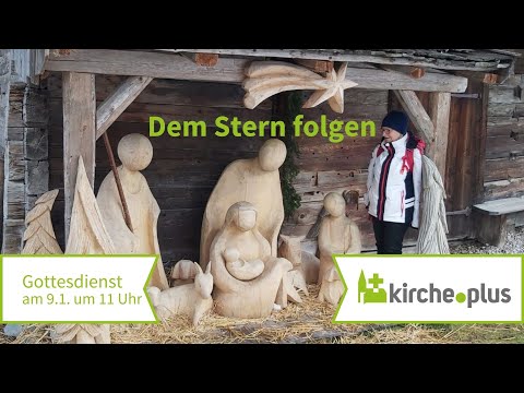 Dem Stern folgen - Gottesdienst am 9.1.2022 um 11 Uhr