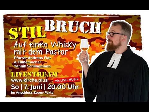 Stil | bruch - Auf einen Whisky mit dem Pastor