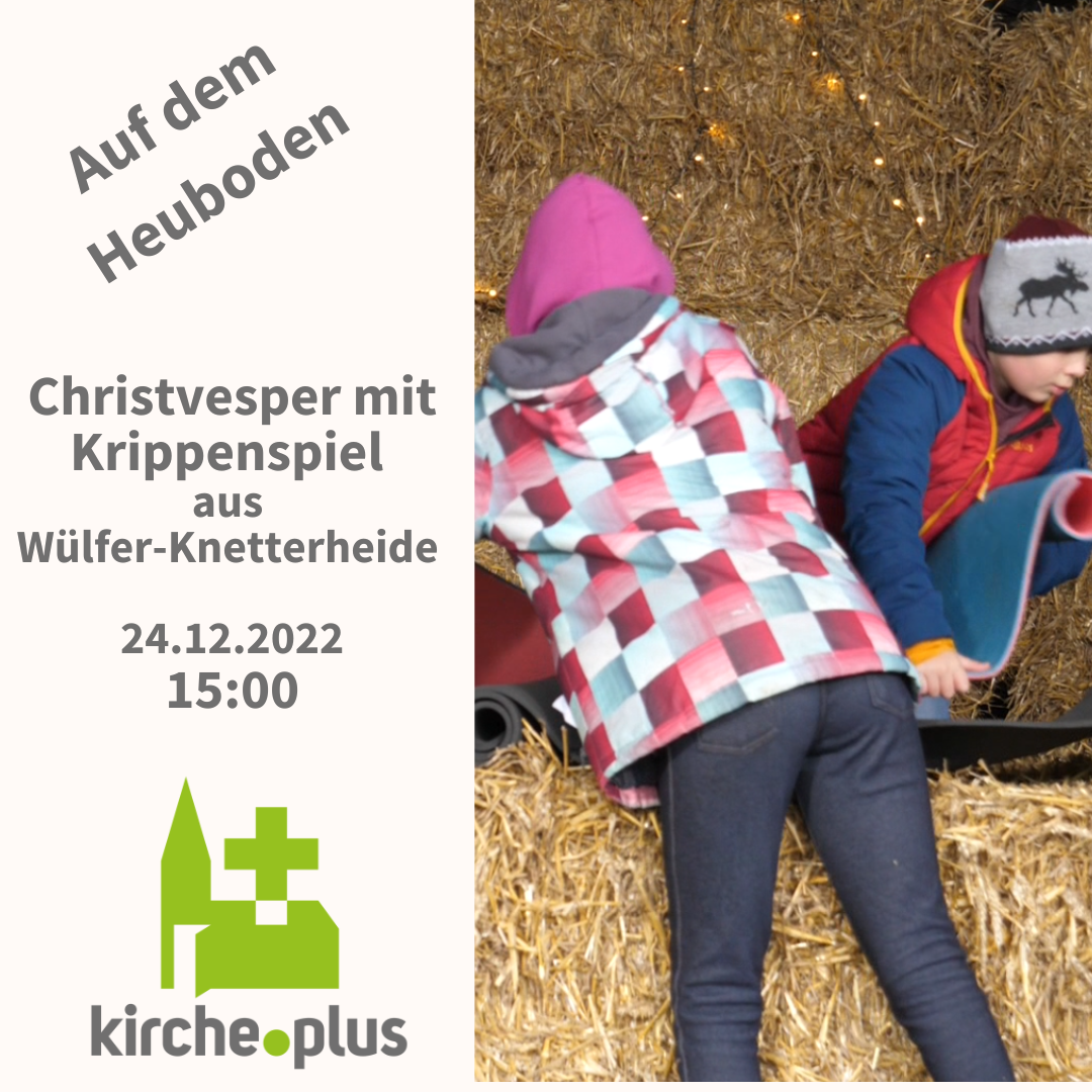 Auf dem Heuboden Christvesper 1500 am Heiligabend Kirche.plus